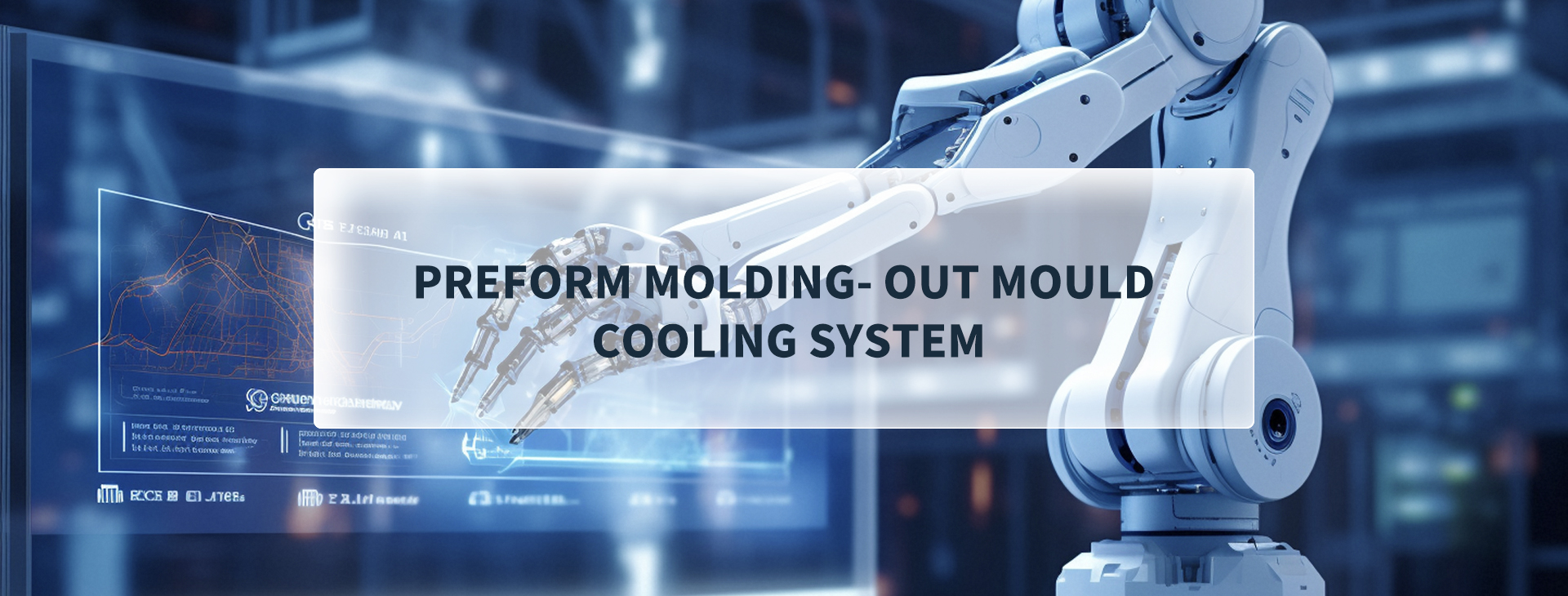 Preform Molding- Out Mould Cooling